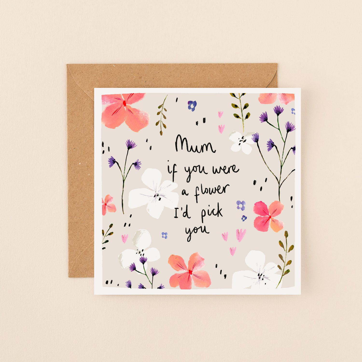 Mum If You Were A Flower Mother's Day Card