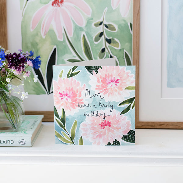 Dahlias Mum Birthday Card