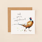 Dad You're Magnipheasant Father's Day Card