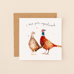 I Think You're Magnipheasant Valentine's Day Card